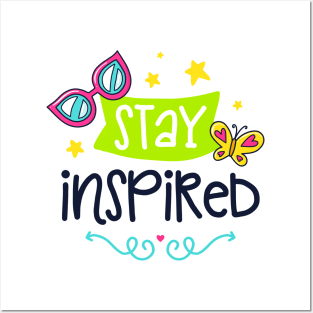 Stay Inspired Posters and Art